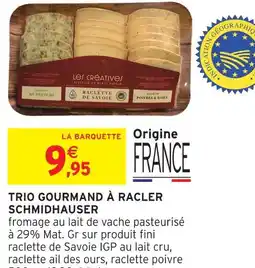 Intermarché Hyper Schmidhauser trio gourmand à racler offre