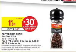 Intermarché Hyper Bouton d'or poivre noir grain offre