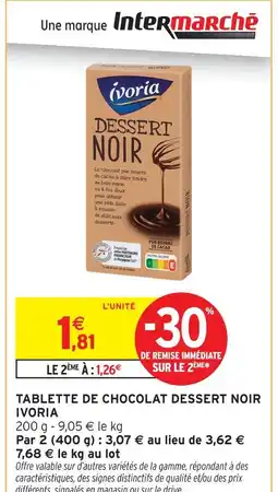 Intermarché Hyper Ivoria tablette de chocolat dessert noir offre