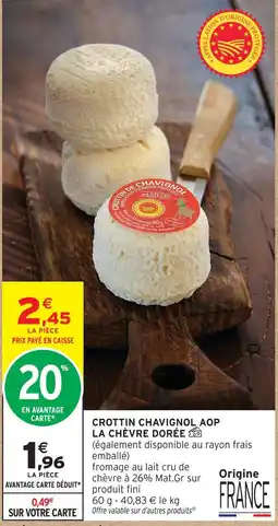 Intermarché Hyper La chèvre dorée crottin chavignol aop offre