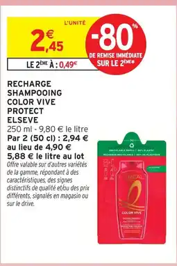 Intermarché Hyper Elseve recharge shampooing color vive protect offre