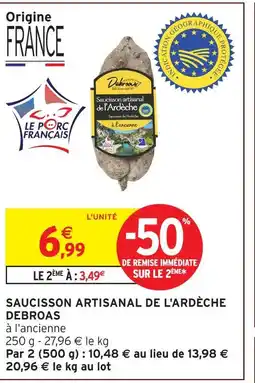 Intermarché Hyper Debroas saucisson artisanal de l'ardèche offre