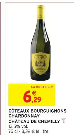 Intermarché Hyper Château de chemilly coteaux bourguignons chardonnay offre