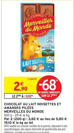 Intermarché Merveilles du monde chocolat au lait noisettes et amandes pilées offre