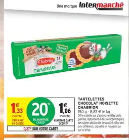 Intermarché Hyper Chabrior tartelettes chocolat noisette offre
