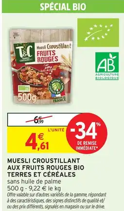 Intermarché Hyper Terres et céréales muesli croustillant aux fruits rouges bio offre