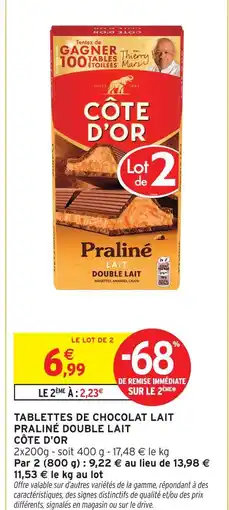 Intermarché Hyper Côte d'or tablettes de chocolat lait praliné double lait offre