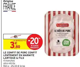 Intermarché Hyper Lartigue & fils le confit de porc confit lentement en marmite offre