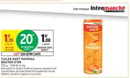 Intermarché Express Bouton d'or tuiles goût paprika offre