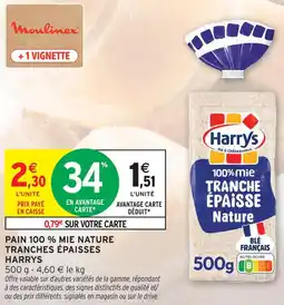 Intermarché Harrys pain 100 % mie nature tranches épaisses offre
