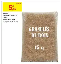 Intermarché Woodpecker pellet 100% resineux offre