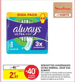 Intermarché Always serviettes hygiéniques ultra normal jour x44 offre