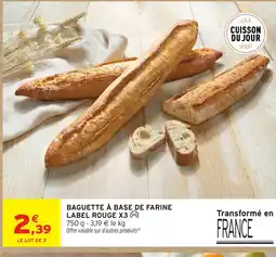 Intermarché Hyper Baguette à base de farine label rouge offre