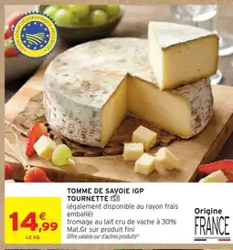 Intermarché Tomme de savoie igp tournette offre