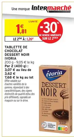 Intermarché Ivoria tablette de chocolat dessert noir offre