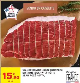 Intermarché Jean rozé viande bovine : rôti rumsteck ou rumsteck à rôtir offre