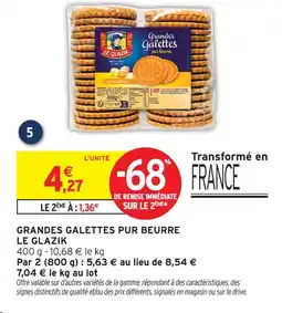 Intermarché Le glazik grandes galettes pur beurre offre