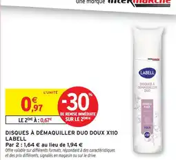 Intermarché Labell disques à démaquiller duo doux x110 offre