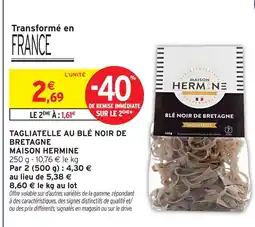 Intermarché Maison hermine tagliatelle au blé noir de bretagne offre
