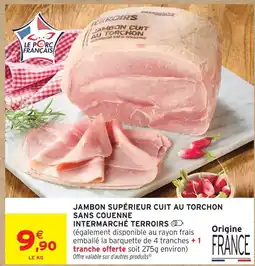Intermarché Intermarché terroirs jambon supérieur cuit au torchon sans couenne offre