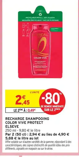 Intermarché Elseve recharge shampoing color vive protect offre
