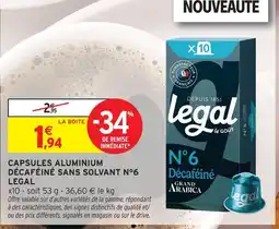 Intermarché Legal capsules aluminium décaféiné sans solvant n°6 grand arabica offre