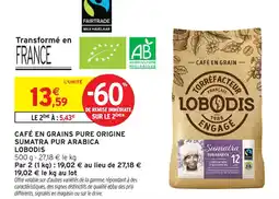 Intermarché Lobodis café en grains pure origine sumatra pur arabica offre