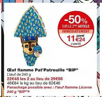 Monoprix œuf Flamme Pat'patrouille offre