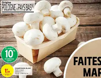 Intermarché Hyper Champignon blanc offre