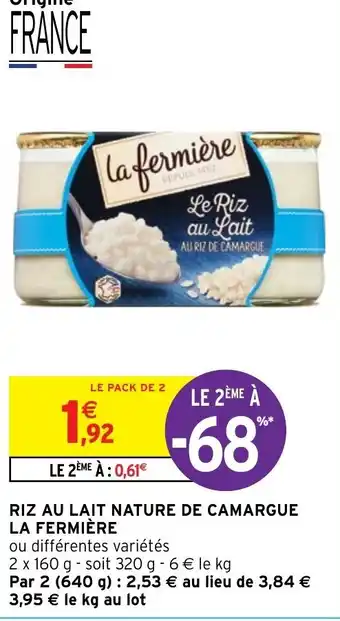 Intermarché Hyper Riz au lait nature de camargue la fermière offre