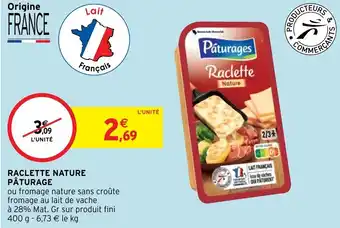 Intermarché Hyper Raclette nature pâturage offre