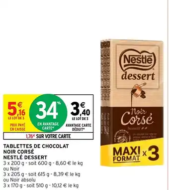 Intermarché Hyper Tablettes de chocolat noir corsé nestlé dessert offre