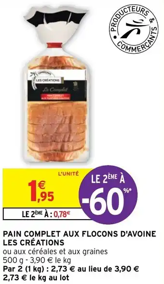 Intermarché Hyper Pain complet aux flocons d'avoine les créations offre