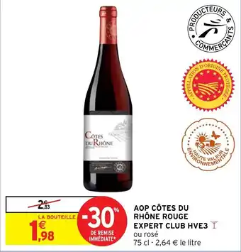 Intermarché Hyper AOP côtes du rhône rouge expert club HVE3 offre