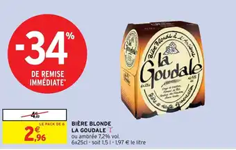 Intermarché Hyper Bière blonde la goudale offre