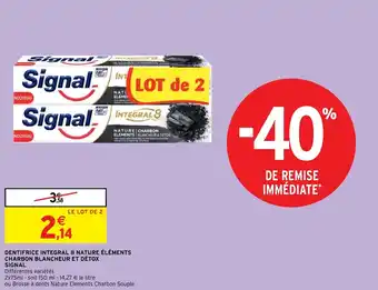 Intermarché Hyper Dentifrice integral 8 nature éléments charbon blancheur et détox signal offre