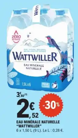E.Leclerc WATTWILLER EAU MINÉRALE NATURELLE offre