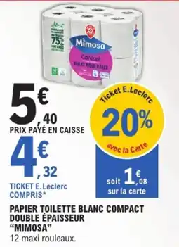 E.Leclerc Mimosa Papier toilette blanc compact double épaisseur offre