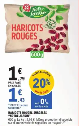 E.Leclerc Notre Jardin Haricots Rouges offre