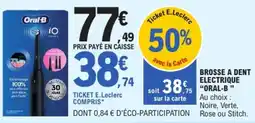E.Leclerc Oral-B Brosse à dent électrique offre