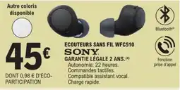 E.Leclerc SONY ECOUTEURS SANS FIL WFC510 offre