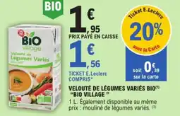 E.Leclerc BIO VILLAGE Velouté de Légumes Variés offre