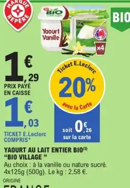 E.Leclerc BIO VILLAGE Yaourt Vanille offre