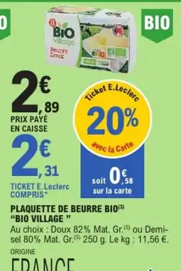 E.Leclerc BIO VILLAGE Beurre Doux offre