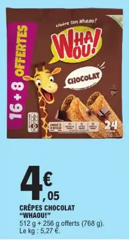 E.Leclerc WHAOU! CRÊPES CHOCOLAT offre