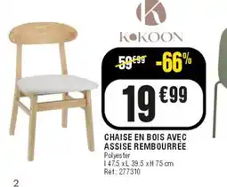 La Foir'Fouille Kokoon chaise en bois avec assise rembourree offre