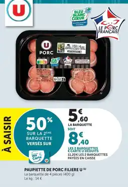 U Express PORC PAUPIETTE DE PORC FILIERE U offre