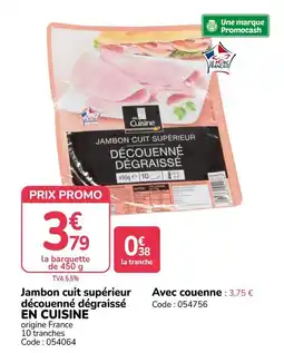 Promocash EN CUISINE Jambon cuit supérieur découenné dégraissé offre