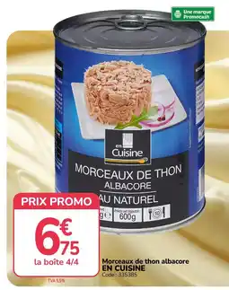 Promocash EN CUISINE Morceaux de thon albacore offre