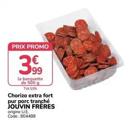 Promocash JOUVIN FRÈRES Chorizo extra fort offre